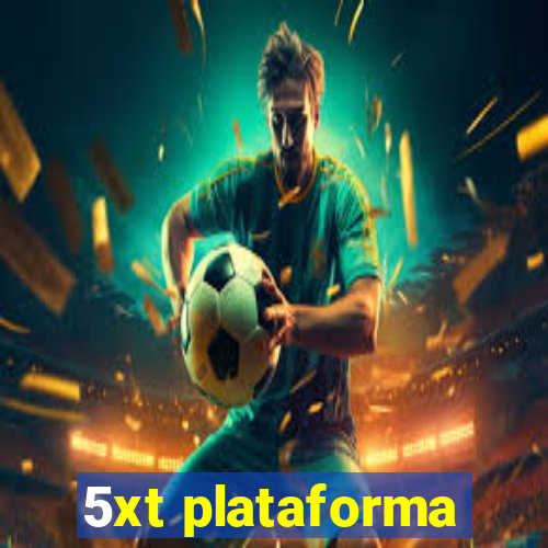 5xt plataforma